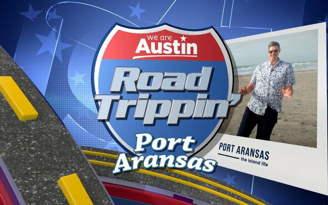 Road Trippin’ Port Aransas ((Full Show))