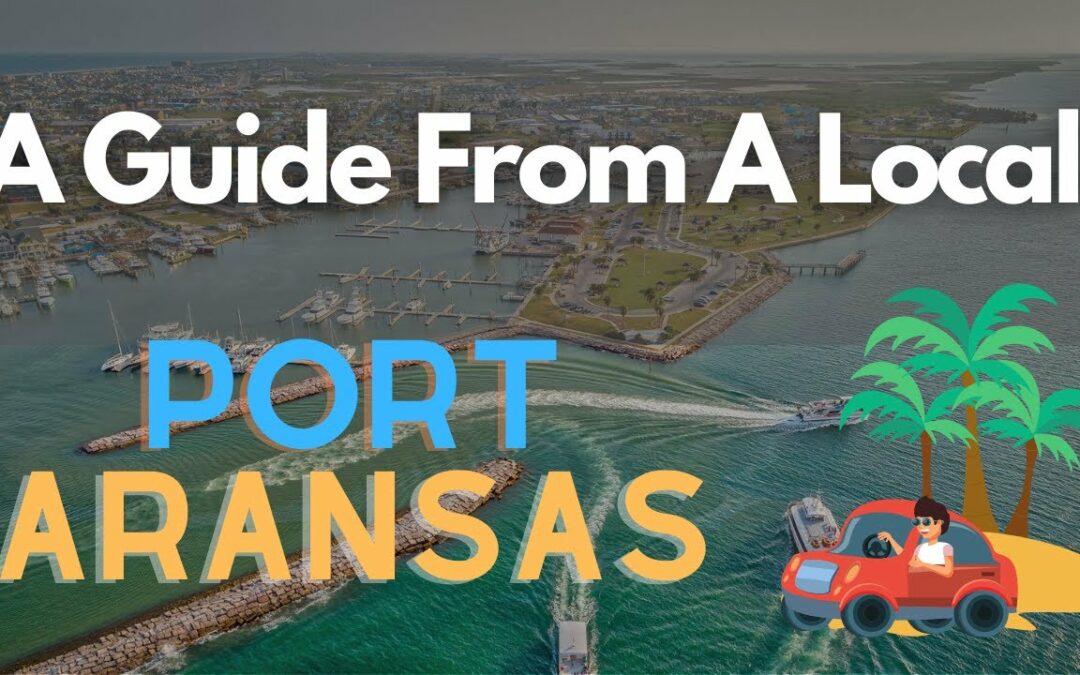 Discovering the Best Things to do in Port Aransas, TX: A Local’s Guide